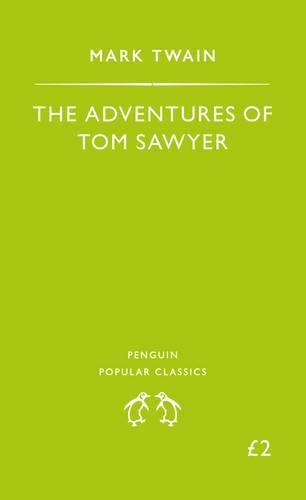 The Adventures of Tom Sawyer (Penguin Popular Classics)