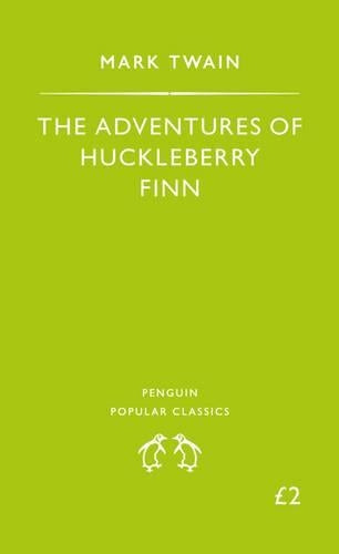 The Adventures of Huckleberry Finn (Penguin Popular Classics)