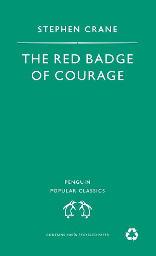 The Red Badge of Courage (Penguin Popular Classics)