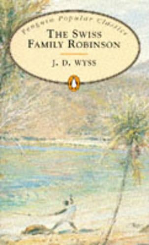 The Swiss Family Robinson (Penguin Popular Classics)