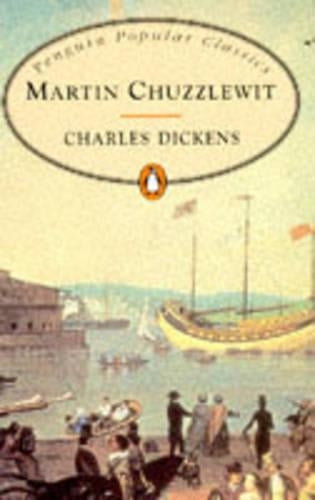 Martin Chuzzlewit (Penguin Popular Classics)