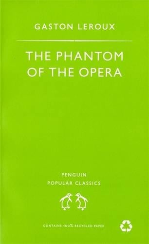The Phantom of the Opera (Penguin Popular Classics)