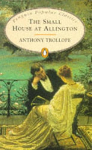 The Small House at Allington (Penguin Popular Classics)