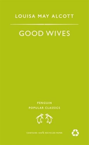 Good Wives (Penguin Popular Classics)