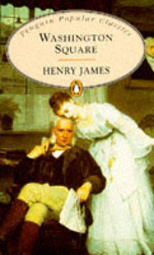 Washington Square (Penguin Popular Classics)