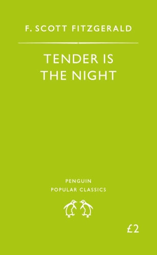 Tender is the Night (Penguin Popular Classics)