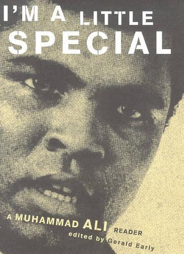 Im a Little Special: Muhammad Ali Reader