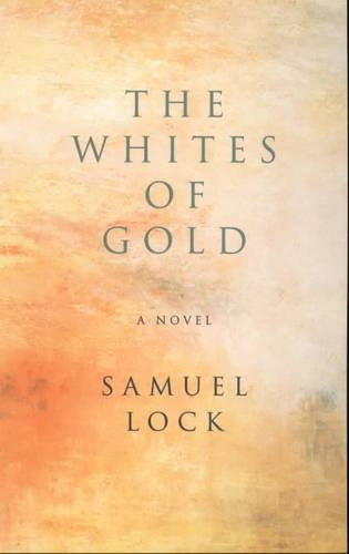 The Whites of Gold: A Novel
