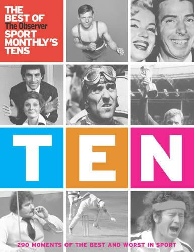 Ten: The Best of The Observer Sport Monthlys Tens