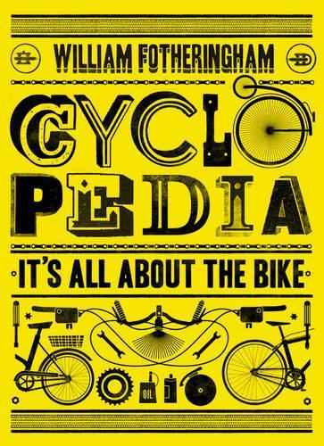 Cyclopedia: Its All About the Bike