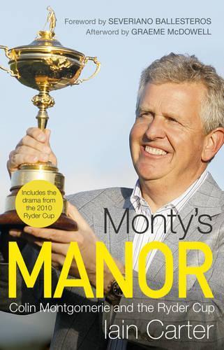 Monty's Manor: Colin Montgomerie and the Ryder Cup