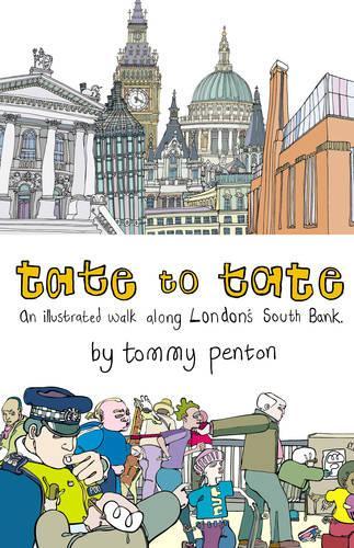 Tate to Tate: A Walk along Londons South Bank