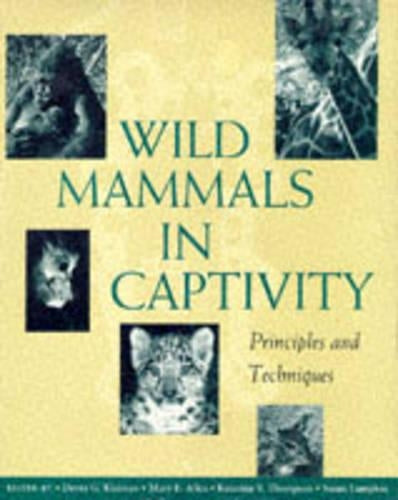 Wild Mammals in Captivity: Principles and Techniques