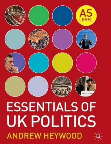 Essentials of UK Politics: AS level