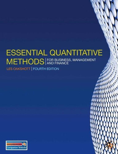 Essential Quantitative Methods: For Business, Management and Finance