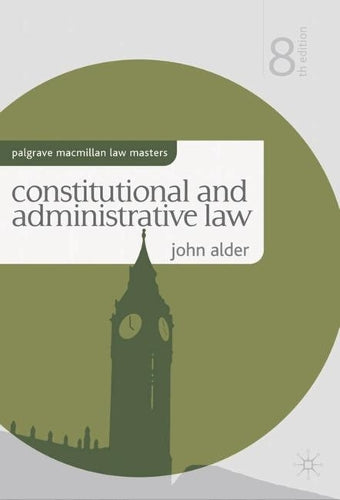 Constitutional and Administrative Law (Palgrave Macmillan Law Masters)