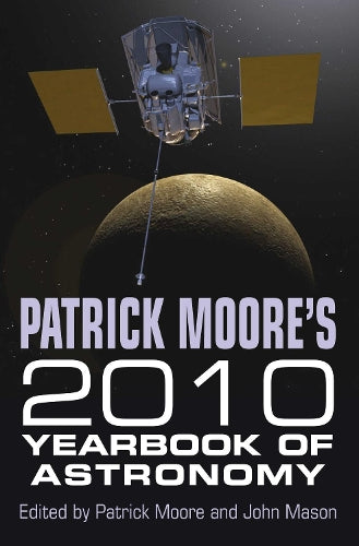 Patrick Moores Yearbook of Astronomy 2010