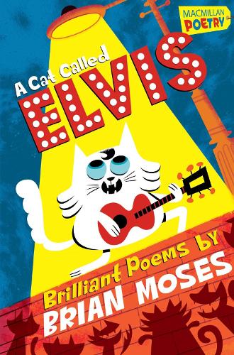 A Cat Called Elvis (MacMillan Poetry)