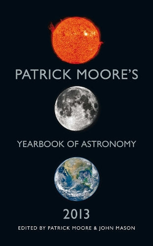 Patrick Moores Yearbook Of Astronomy 2013