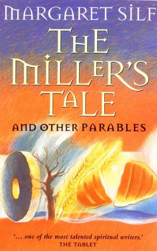 The Millers Tale: and Other Parables: And Other Parables