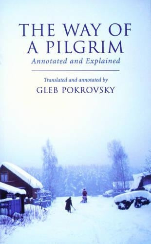 The Way of a Pilgrim: Annotated and Explained: 16