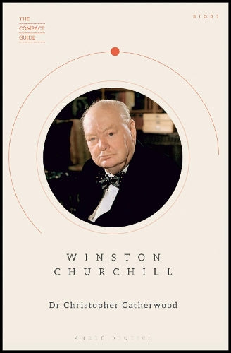 Winston Churchill: The Compact Guide