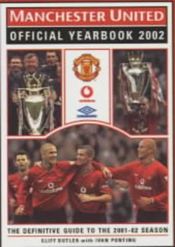 Manchester United Official Yearbook 2002 : The Definitive Guide to the 2001-2002 Season