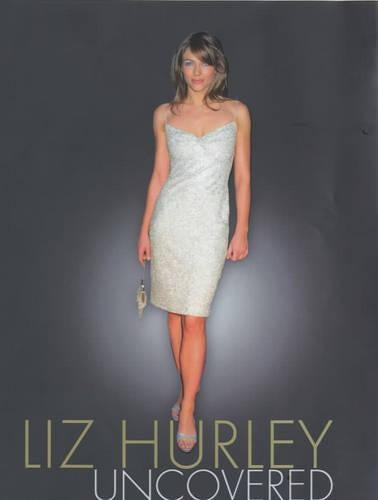 Liz Hurley: Uncovered