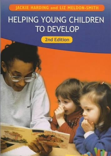 Helping Young Children to Develop 2ED (Introduction To Child Care Series)