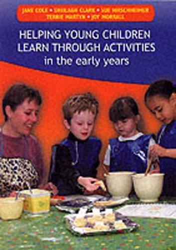 Helping Young Children Learn Through Activities in the Early Years (Introduction to Child Care)