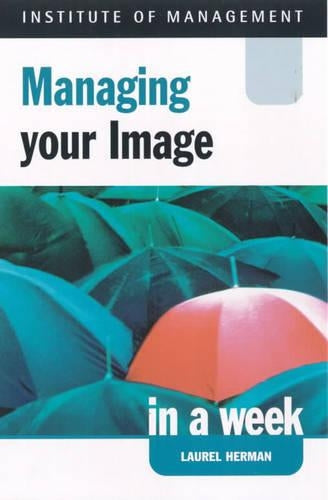 Managing Your Image At Work in a week (IAW)