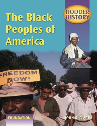 Hodder History: The Black Peoples Of America, foundation edn: Foundation Edition