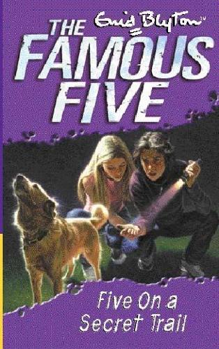 Five On A Secret Trail: Book 15 (Famous Five)
