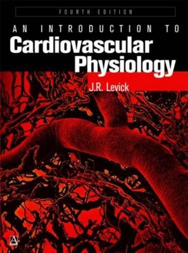 An Introduction to Cardiovascular Physiology, 4Ed (Arnold Publication)