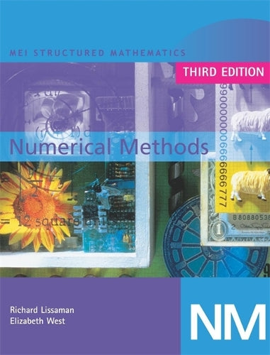 MEI Numerical Methods 3rd Edition (MEI Structured Mathematics (A+AS Level))