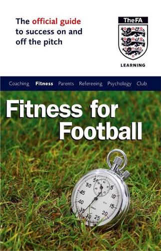 The Official FA Guide to Fitness for Football (FAFO)