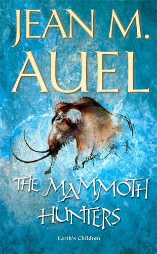 The Mammoth Hunters (Earths Children)