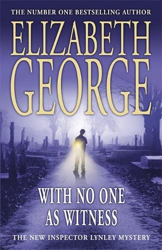 With No One as Witness: An Inspector Lynley Novel: 11