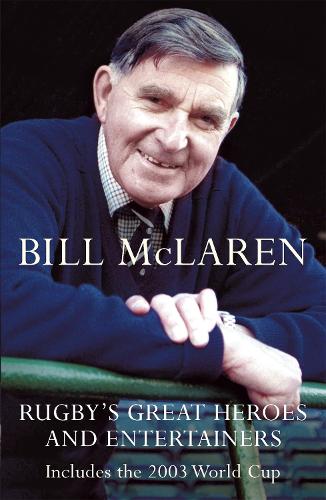 Rugby's Great Heroes and Entertainers