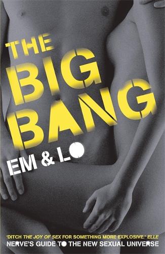 The Big Bang: Nerves Guide To The Sexual Universe