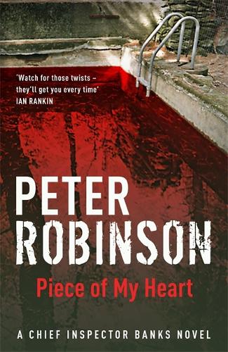 Piece of My Heart: The 16th DCI Banks Mystery