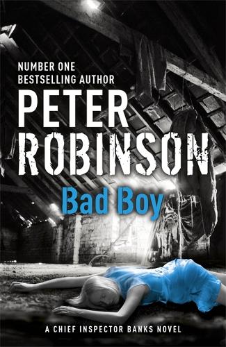 Bad Boy: The 19th DCI Banks Mystery (Inspector Banks Mystery)