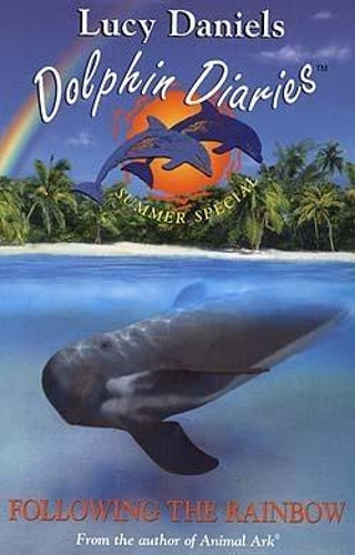 Dolphin Diaries: Summer Special: Following The Rainbow