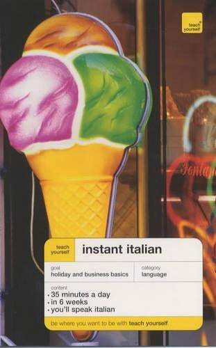 Teach Yourself Instant Italian New Edition (TYIC)