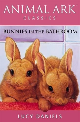 Bunnies in the Bathroom (Animal Ark Classics)