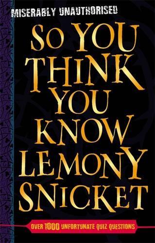Lemony Snicket (So You Think You Know)