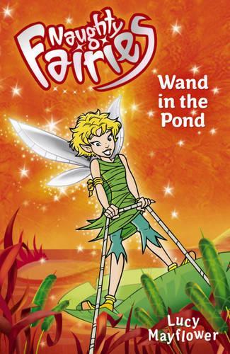 Naughty Fairies: 02: Wand In The Pond