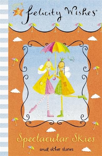 Spectacular Skies (Felicity Wishes)