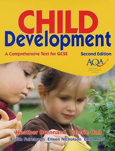 Child Development, 2nd Edition: A Comprehensive Text for GCSE