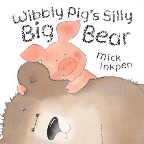 Wibbly Pig's Silly Big Bear